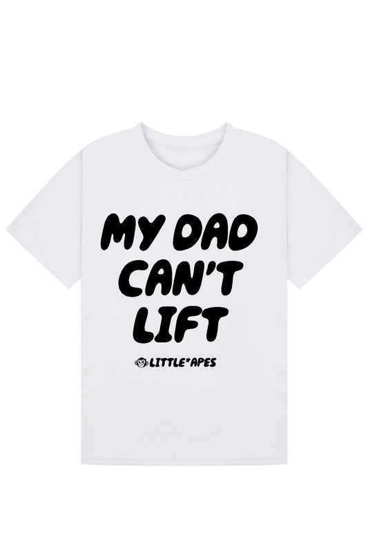 Little Apes My Dad Can't Lift Tee - White