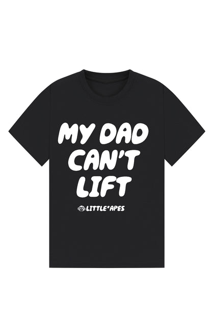 Little Apes My Dad Can't Lift Tee - Black