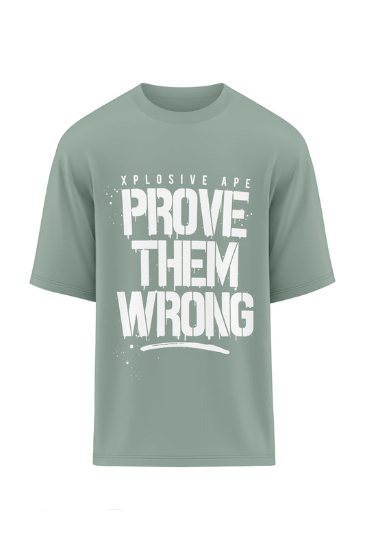 XAPE Prove Them Wrong Oversized Tee - Sage